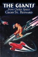 The Giants from Outer Space by Geoff St. Reynard, Science Fiction, Adventure, Fantasy
