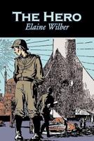 The Hero by Elaine Wilber, Science Fiction, Fantasy, Adventure