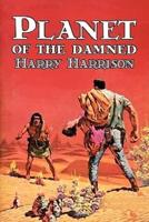 Planet of the Damned by Harry Harrison, Science Fiction, Fantasy