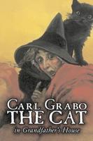 The Cat in Grandfather's House by Carl Grabo, Fiction, Horror & Ghost Stories