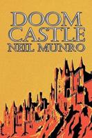Doom Castle by Neil Munro, Fiction, Classics, Action & Adventure