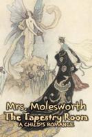 The Tapestry Room by Mrs. Molesworth, Fiction, Historical