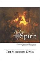 A Walk in the Spirit: Creating Dramatic Monologues Through Lectio Divina