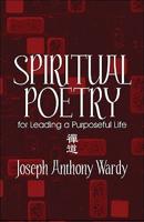 Spiritual Poetry for Leading a Purposeful Life