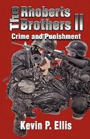 The Rhoberts Brothers II: Crime and Punishment