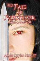 The Fate of Fateweaver: Rohara: Book One