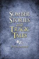 Somber Stories and Tragic Tales