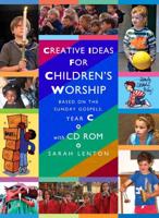 Creative Ideas for Children's Worship - Year C