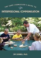 The Camp Counselor's Guide to Interpersonal Communication