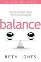 Balance: Today's Christian Women Defined and Realigned