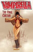 Vampirella. Vol. 6 The Final Curtain
