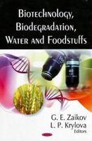 Biotechnology, Biodegradation, Water, and Foodstuffs