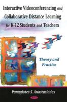 Interactive Videoconferencing and Collaborative Distance Learning for K-12 Students and Teachers