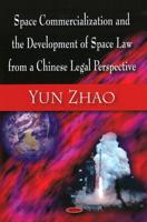 Space Commercialization and the Development of Space Law from a Chinese Legal Perspective