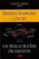 Dresden Teamwork Concept for Medical High Risk Organizations