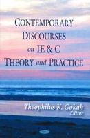 Contemporary Discourses on IE & C Theory and Practice