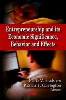 Entrepreneurship and Its Economic Significance, Behavior and Effects