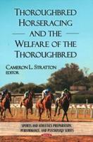 Thoroughbred Horseracing and the Welfare of the Thoroughbred