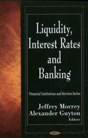 Liquidity, Interest Rates and Banking