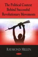 The Political Context Behind Successful Revolutionary Movements