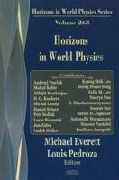 Horizons in World Physics. Volume 268