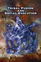 Tribal Fusion and Social Evolution