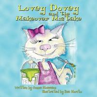 Lovey Dovey and the Makeover Mistake