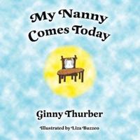 My Nanny Comes Today