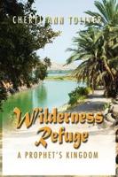 Wilderness Refuge: A Prophet's Kingdom