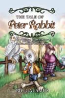 Tale of Peter Rabbit, the Original Latin Version, C. 777 B.C. Faithfully Tr