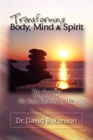 Transforming Body, Mind and Spirit