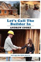 Let's Call the Builder In