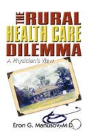 The Rural Health Care Dilemma