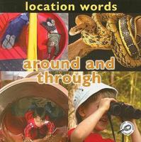 Location Words: Around and Through