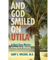 And God Smiled on Utila: A Short-Term Mission, a Long-Term Blessing