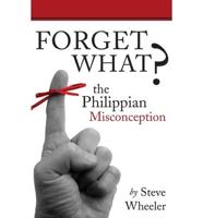 Forget What?: The Philippian Misconception