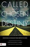 Called and Chosen for Destiny