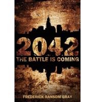 2042: The Battle Is Coming