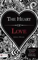 The Heart of Love: Understanding the Nature of Love Through Life's Relationships