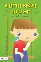 A Little Birdie Told Me: About Divorce