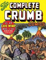 The Complete Crumb Comics. Volume 17 Cave Wimp