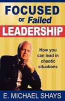 Focused or Failed Leadership