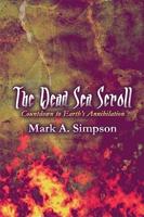 The Dead Sea Scroll: Countdown to Earth's Annihilation