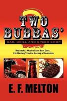 Two Bubbas' Bar, Grill and Speed Shop: Rednecks, Alcohol and Fast Cars... I'm Having Trouble Seeing a Downside