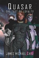 Quasar: The Test of Loyalty
