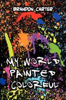 My World Painted Colorful