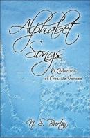 Alphabet Songs: A Collection of Creative Verses