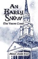 An Early Snow (The Visions Come)