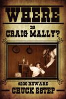Where Is Craig Mally?