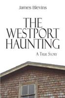 The Westport Haunting: A True Story